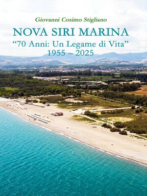 cover image of Nova Siri Marina. 70 Anni--un legame di vita